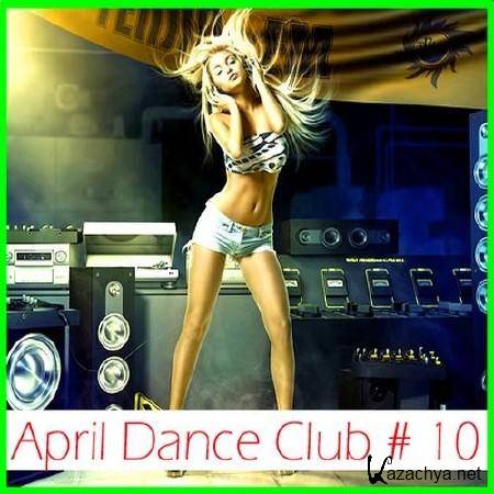 VA-April dance club #10 (2011) mp3