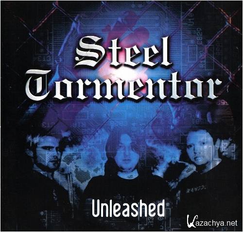 Steel Tormentor  Unleashed