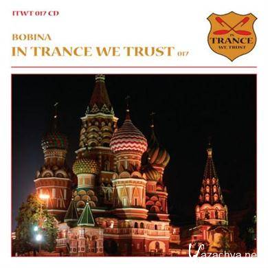 VA - In Trance We Trust 017 (Mixed by Bobina) (2011) FLAC