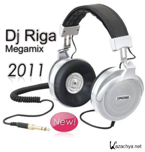 DJ Riga Megamix 2011.new!