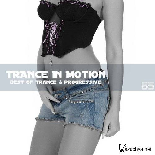 VA - Trance In Motion Vol.85 (Mixed By E. S. )
