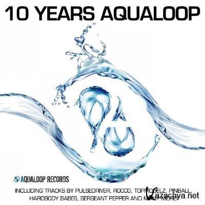 10 Years Aqualoop Records (2011)