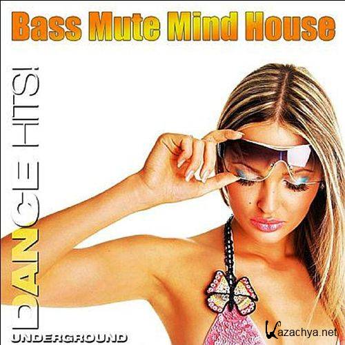 Bass Mute Mind House (2011)