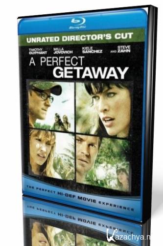   / A Perfect Getaway [Director's Cut] (2009/HDRip)