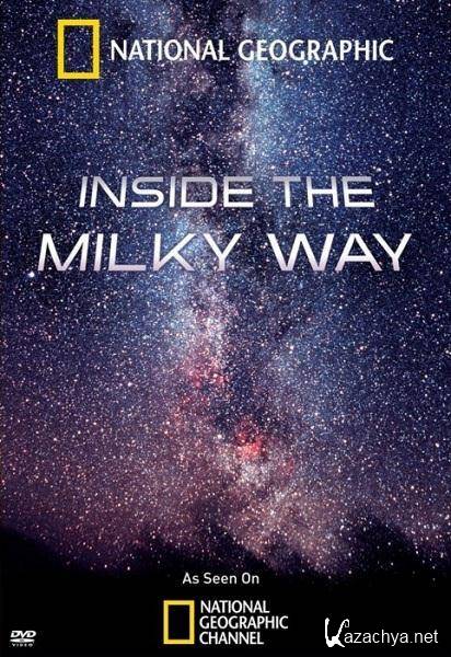     / National Geographic: Inside The Milky Way (2010/HDTVRip)