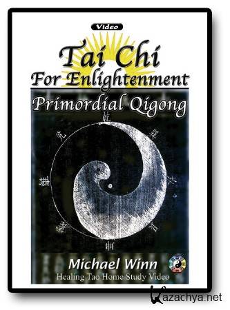   / Primordial QiGong - Tai Chi for Enlightenment (2003) DVDRip
