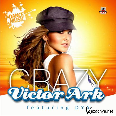Victor Ark Feat Dya - Crazy (2011)