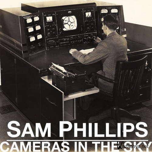 Sam Phillips - Cameras in the Sky (2011) MP3