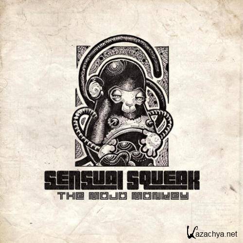 Sensual Squeak - The Mojo Monkey 2011 (FLAC)