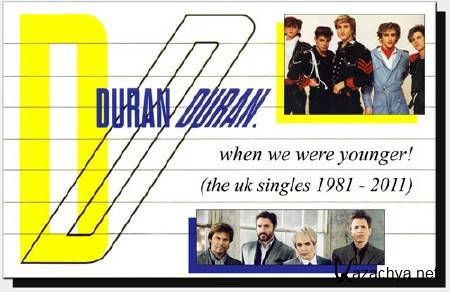 Duran Duran - When We Were Younger (2011)