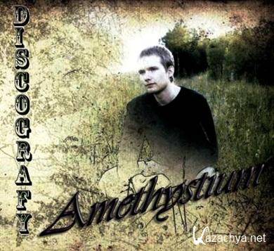 Amethystium -  Discography 2001-2008