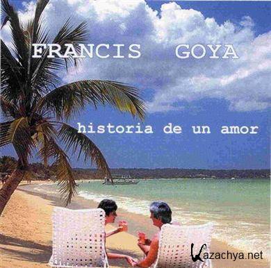 Francis Goya - Historia De Un Amor (1999)