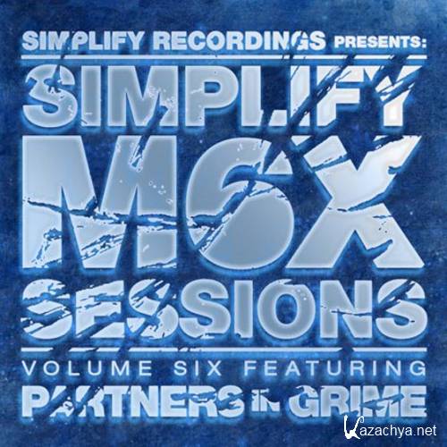 Simplify Mix Sessions Vol. 6 (Mixed by Partners In Grime)