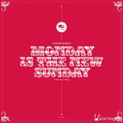 Donnie Dubson - Monday Is The New Sunday