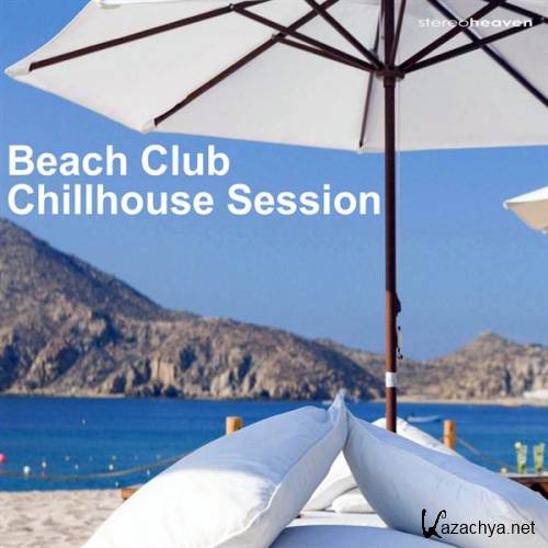Beach Club Chillhouse Session (2011)