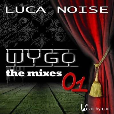 Luca Noise  Wygo The Mixes 01 (2011)