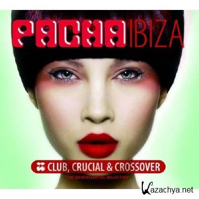 VA - Pacha Ibiza Club Crucial and Crossover (2011)