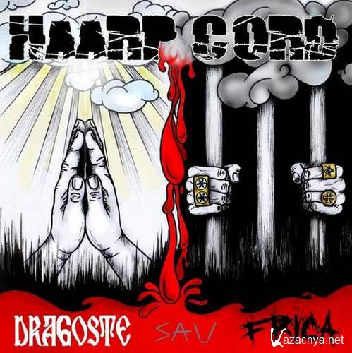 Haarp Cord - Dragoste sau frica (2011)