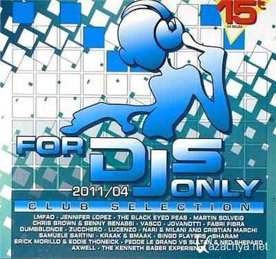 For DJs Only 2011/04 - Club Selection (2011)