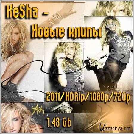KeSha -   (2011/HDRip/1080p/720p)