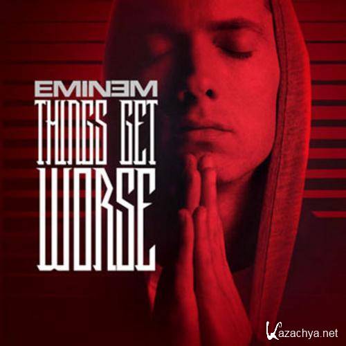 Eminem - Things Get Worse (2011)