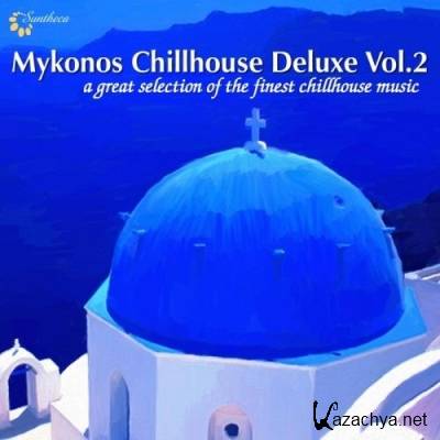 Mykonos Chillhouse Deluxe Vol.2 (2011)