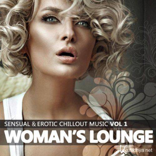 VA - Woman's Lounge Vol. 1: Sensual & Erotic Chillout Music (2011)
