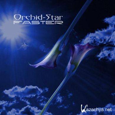 Orchid-Star - Faster (2011) FLAC