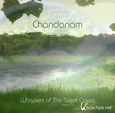 Chandanam - Whispers of the Silent Colors (2011) FLAC