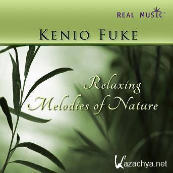 Kenio Fuke - Relaxing Melodies of Nature (2011).MP3