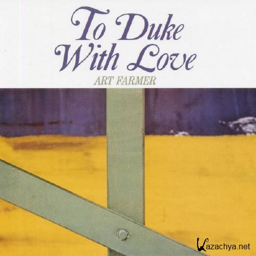 Art Farmer - To Duke With Love (1975)