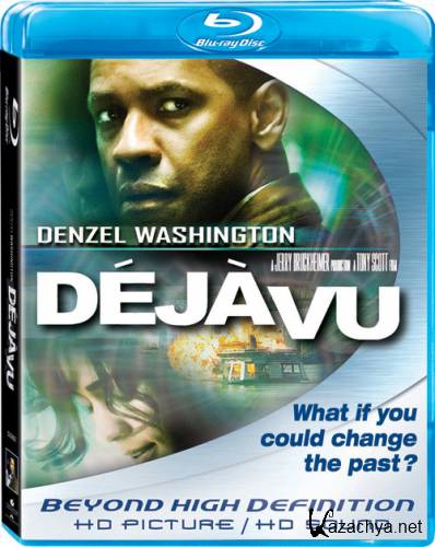   / Deja Vu (2006) Blu-ray + Remux + 720p + DVD9 + HDRip