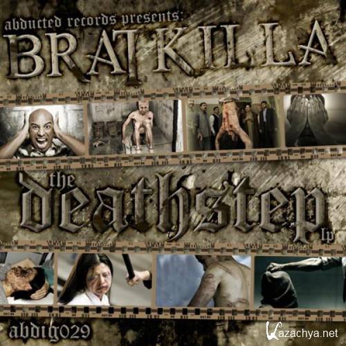 Bratkilla - Deathstep (2011)