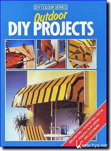 Outdoor DIY Projects (DIY Colour Series)