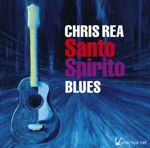 Chris Rea  Santo Spirito Blues (3CD-BOXSET) (2011)
