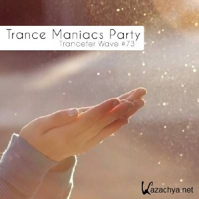 Trance Maniacs Party: Trancefer Wave #73 (2011)