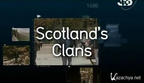   / Scotland`s Clans (2007) SATRip (12   12)