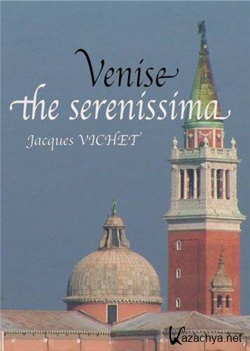   / Venise the serenissima (2008) HDTVRip
