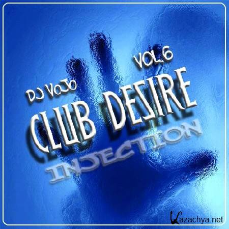 Dj VoJo - CLUB DESIRE vol.6: Injection (2011)