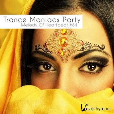 Trance Maniacs Party: Melody Of Heartbeat #64 (19.09.2011) MP3