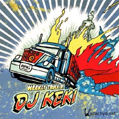 DJ Keki - Weekly Truck 004 (2011)