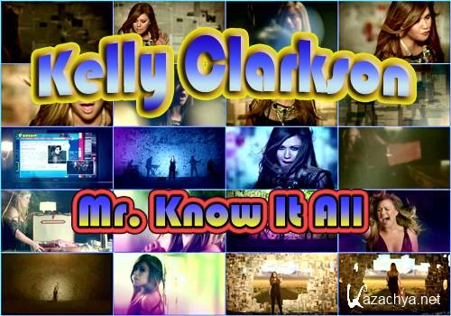 Kelly Clarkson - Mr. Know It All (2011,HDTVRip)