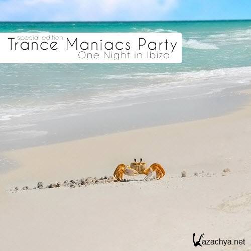 Trance Maniacs Party: One Night in Ibiza (Special Edition) (2011)