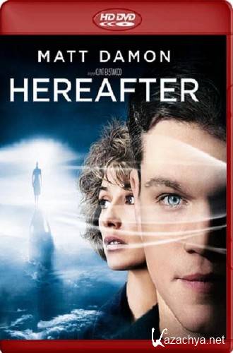  / Hereafter (2010/HDRip/2100mb) 