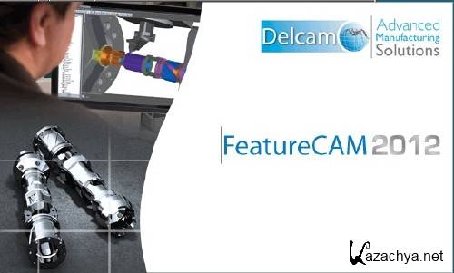 Delcam FeatureCam 2012 SP0 (v18.0.1.84) x86+x64 (2011, MULTILANG +RUS)