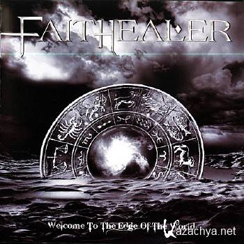 Faithealer - Welcome To The Edge Of The World (2010)