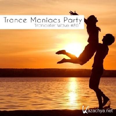 Trance Maniacs Party: Trancefer Wave #80,3