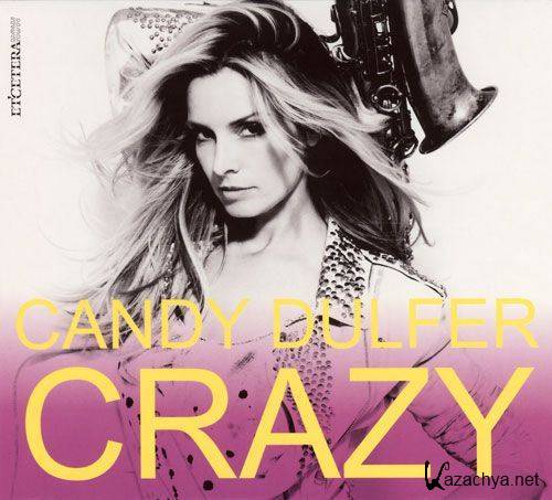 Candy Dulfer - Crazy (2011)