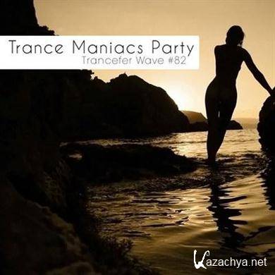 VA - Trance Maniacs Party: Trancefer Wave #82 (11.10.2011). MP3 