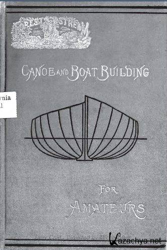 Canoe and Boat Building for Amateurs (1889) PDF